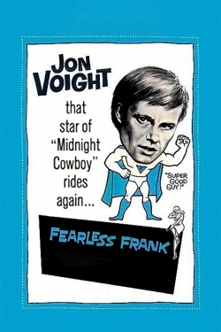 Watch Fearless Frank Movies for Free