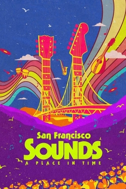 Watch San Francisco Sounds: A Place in Time Movies for Free