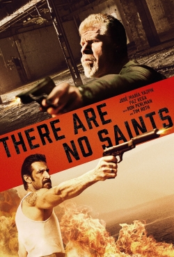 Watch There Are No Saints Movies for Free