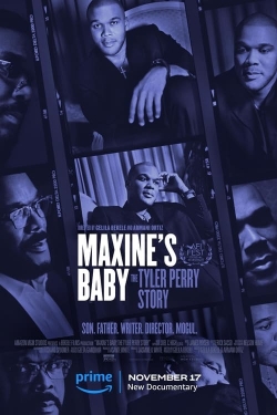 Watch Maxine's Baby: The Tyler Perry Story Movies for Free