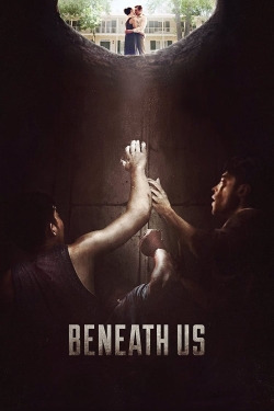 Watch Beneath Us Movies for Free