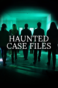 Watch Haunted Case Files Movies for Free