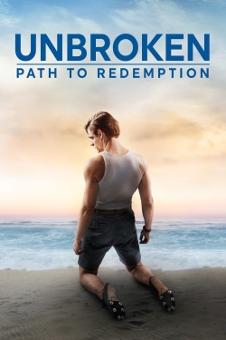 Watch Unbroken: Path to Redemption Movies for Free