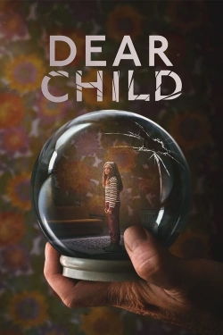 Watch Dear Child Movies for Free