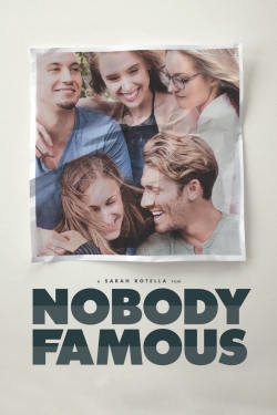Watch Nobody Famous Movies for Free