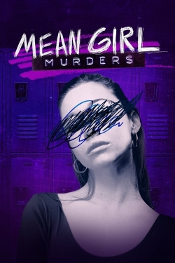 Watch Mean Girl Murders Movies for Free
