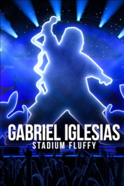 Watch Gabriel Iglesias: Stadium Fluffy Movies for Free
