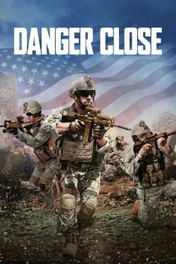 Watch Danger Close Movies for Free