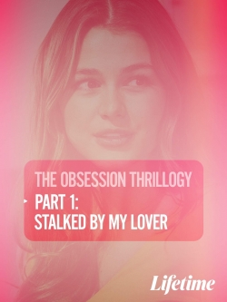 Watch Obsession: Stalked by My Lover Movies for Free