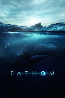 Watch Fathom Movies for Free