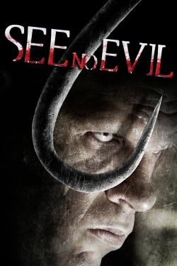 Watch See No Evil Movies for Free