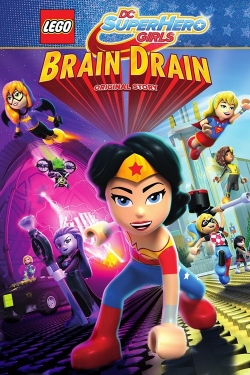 Watch LEGO DC Super Hero Girls: Brain Drain Movies for Free