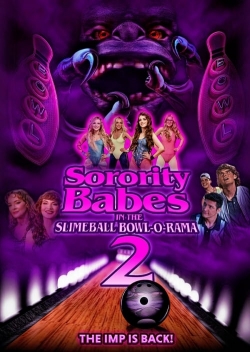 Watch Sorority Babes in the Slimeball Bowl-O-Rama 2 Movies for Free
