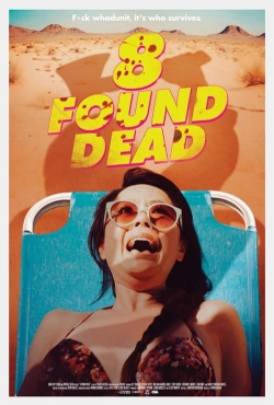 Watch 8 Found Dead Movies for Free