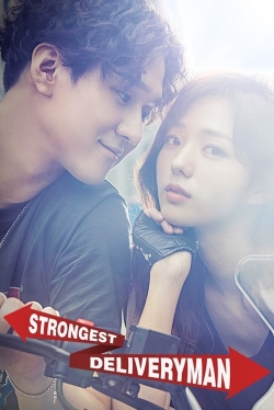 Watch Strongest Deliveryman Movies for Free