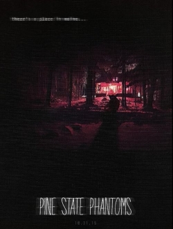 Watch Pine State Phantoms Movies for Free