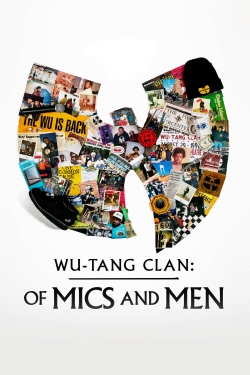 Watch Wu-Tang Clan: Of Mics and Men Movies for Free