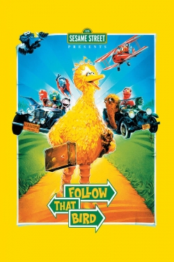 Watch Follow That Bird Movies for Free