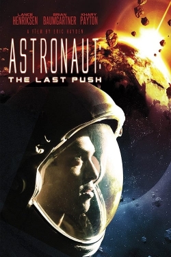 Watch Astronaut: The Last Push Movies for Free