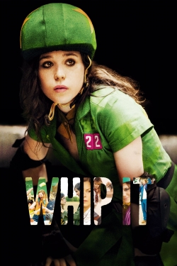 Watch Whip It Movies for Free