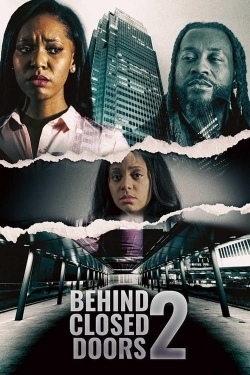 Watch Behind Closed Doors 2: Toxic Workplace Movies for Free