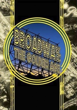 Watch Broadway: The Golden Age, by the Legends Who Were There Movies for Free