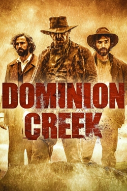 Watch Dominion Creek Movies for Free