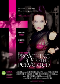 Watch Preaching to the Perverted Movies for Free