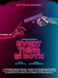 Watch Everything Is Both Movies for Free