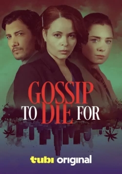 Watch Gossip to Die For Movies for Free