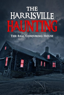 Watch The Harrisville Haunting: The Real Conjuring House Movies for Free