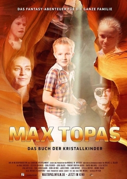 Watch Max Topas: The Book of the Crystal Children Movies for Free