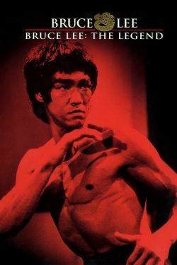 Watch Bruce Lee: The Legend Movies for Free