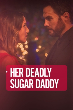 Watch Deadly Sugar Daddy Movies for Free