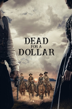 Watch Dead for a Dollar Movies for Free