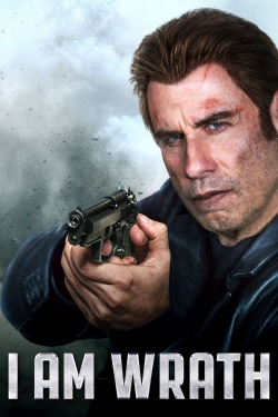 Watch I Am Wrath Movies for Free