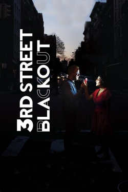 Watch 3rd Street Blackout Movies for Free