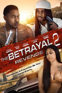 Watch The Betrayal 2: Revenge Movies for Free