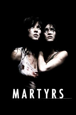 Watch Martyrs Movies for Free