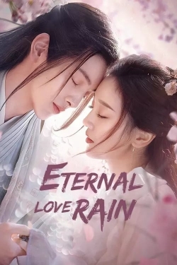 Watch Eternal Love Rain Movies for Free
