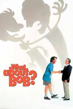 Watch What About Bob? Movies for Free