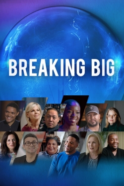 Watch Breaking Big Movies for Free