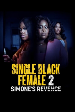 Watch Single Black Female 2: Simone's Revenge Movies for Free