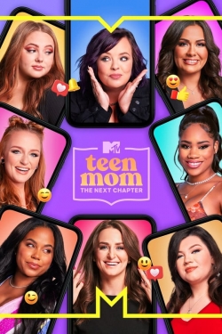 Watch Teen Mom: The Next Chapter Movies for Free