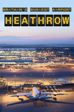 Watch Britain's Busiest Airport: Heathrow Movies for Free