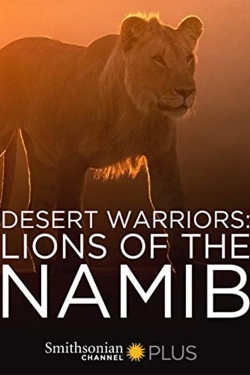Watch Desert Warriors: Lions of the Namib Movies for Free