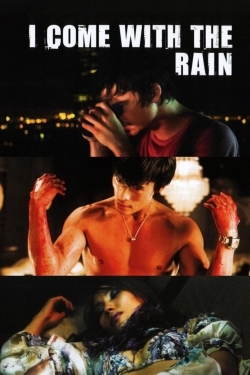 Watch I Come with the Rain Movies for Free