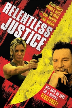Watch Relentless Justice Movies for Free