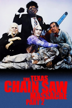 Watch The Texas Chainsaw Massacre 2 Movies for Free