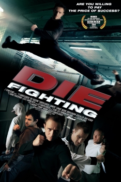 Watch Die Fighting Movies for Free